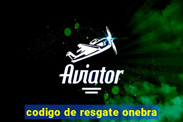 codigo de resgate onebra